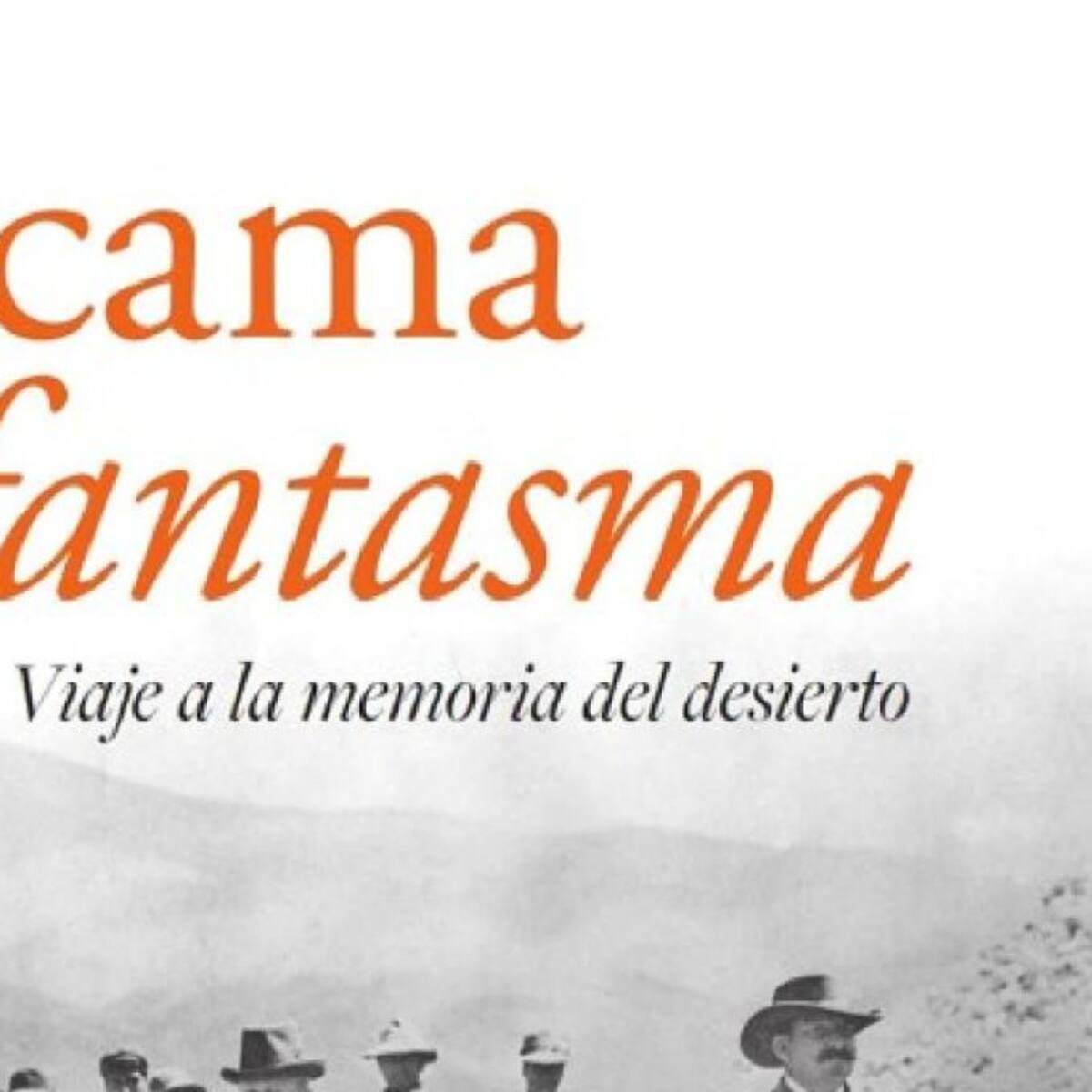 Cristóbal Marín presentó «Atacama fantasma»: un libro sobre la memoria colectiva