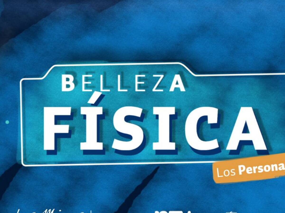 «Belleza Física: Los Personajes», una serie con «historias humanamente conmovedoras» dentro del mundo de la ciencia