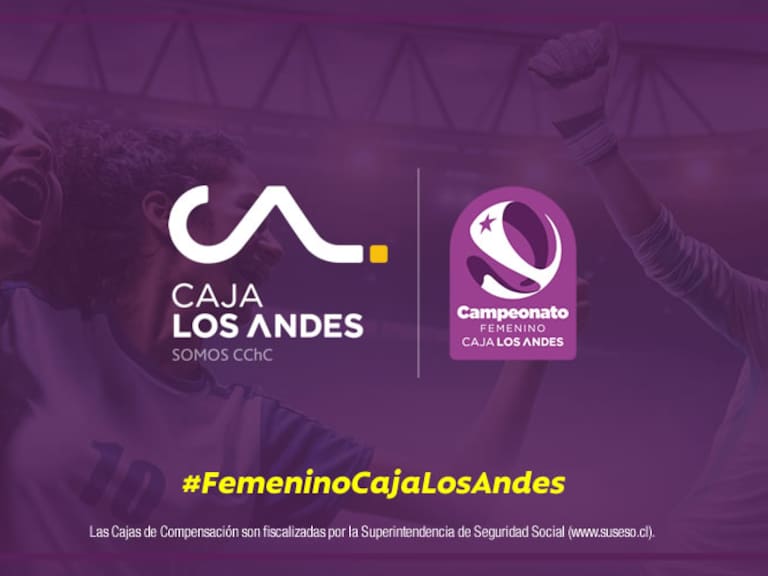 No te pierdas todos los detalles del Campeonato Femenino Caja Los Andes de Primera División