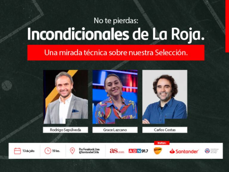 No te pierdas "Incondicionales de la Roja Femenina"