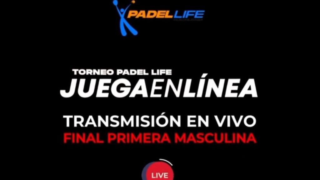 EN VIVO | Sigue la final de Primera Categoría masculina del torneo Pádel Life / Fepachi by Juega en Línea