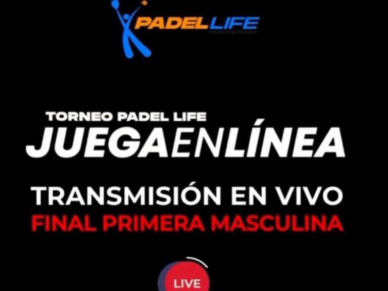 EN VIVO | Sigue la final de Primera Categoría masculina del torneo Pádel Life / Fepachi by Juega en Línea