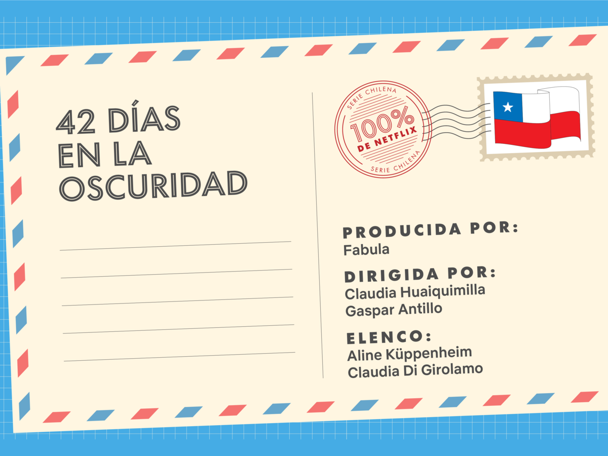 «42 días en la oscuridad»: Netflix anunció su primera serie totalmente chilena