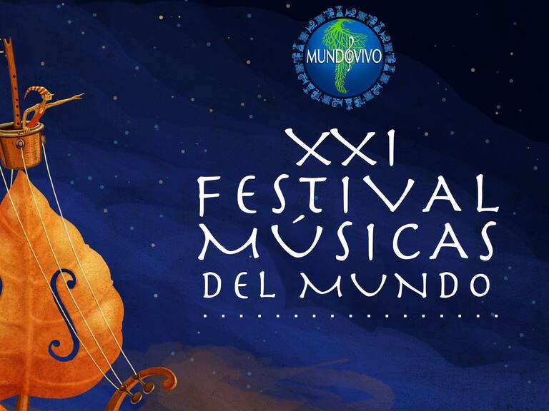 Especial Mundovivo: nos preparamos para el XXI Festival Músicas del Mundo 2022
