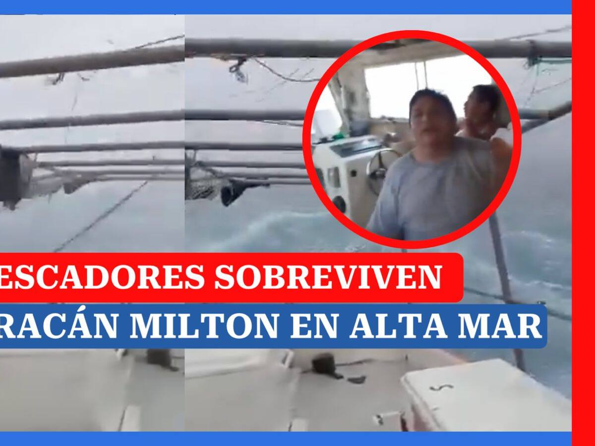 Pescadores sobreviven al HURACÁN MILTON en alta mar