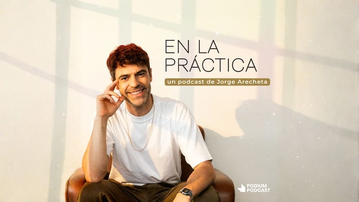 ¿Cómo cambiar hábitos? Podium Podcast Chile estrena “En la práctica” del actor Jorge Arecheta