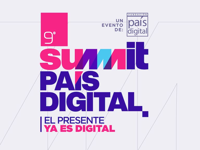 Economía digital, Smart Cities, capital humano y nuevas tecnologías, los temas del 9° Summit de País Digital
