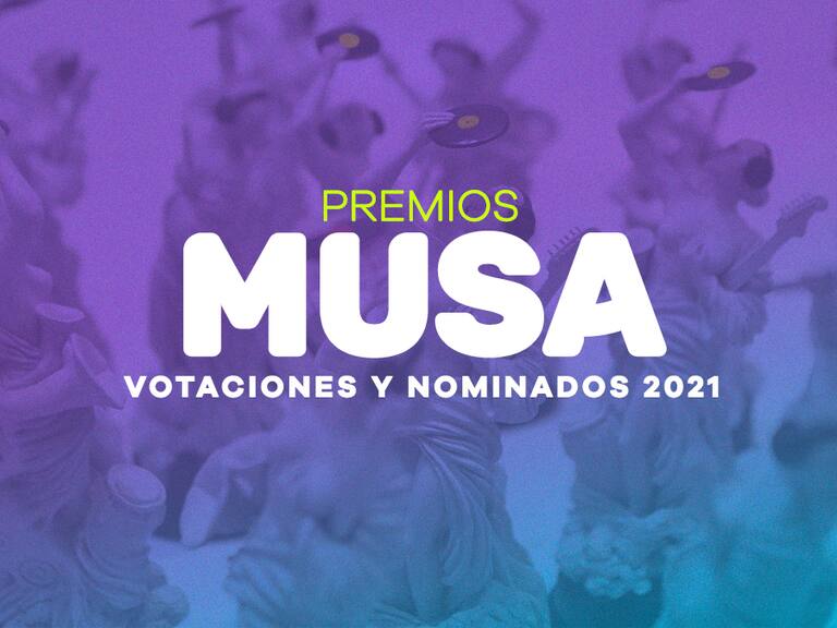 Premios MUSA 2021: Conoce a los artistas nominados y dónde votar