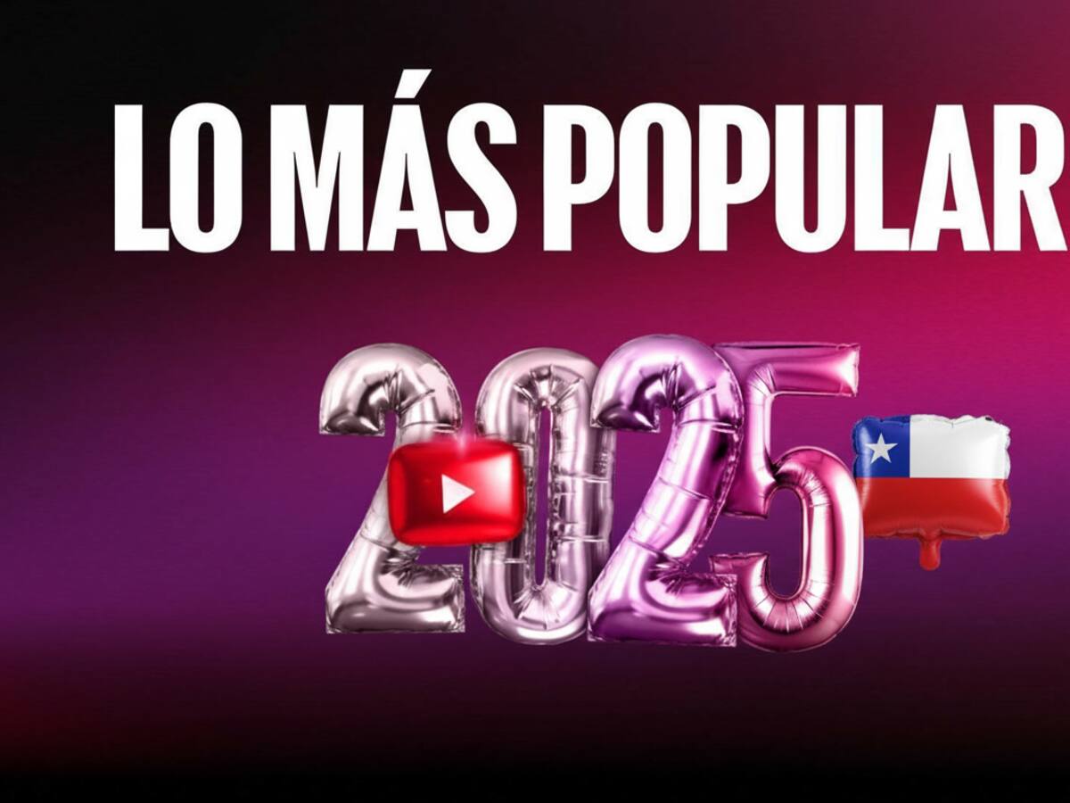 Desde música urbana a Beyblade: estas son las tendencias que conquistaron YouTube en Chile durante 2025