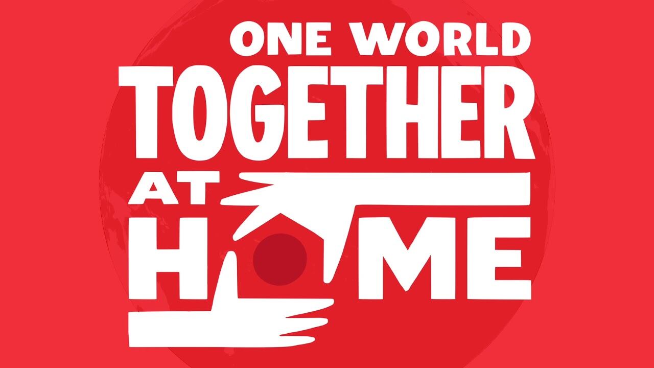"One World, Together at Home"